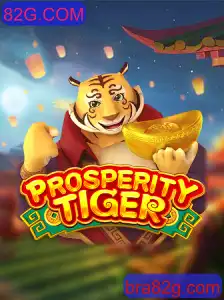 Guia Completo do Jogo ProsperityTiger: Inovação e Estratégia na Plataforma 82G.COM