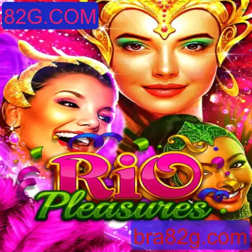 Descubra o Mundo Envolvente de RioPleasures: O Novo Fenômeno de 82G.COM